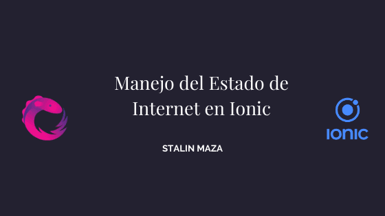 Manejo del Estado de Conexión a Internet en IONIC