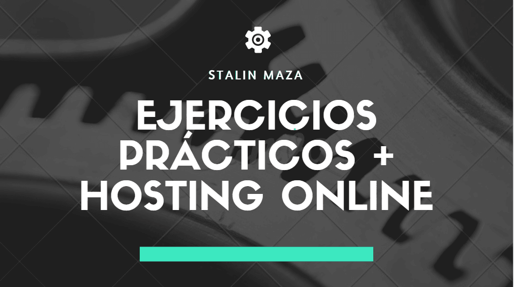 Ejercicios Prácticos con Hosting Online